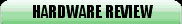 Hardware Review